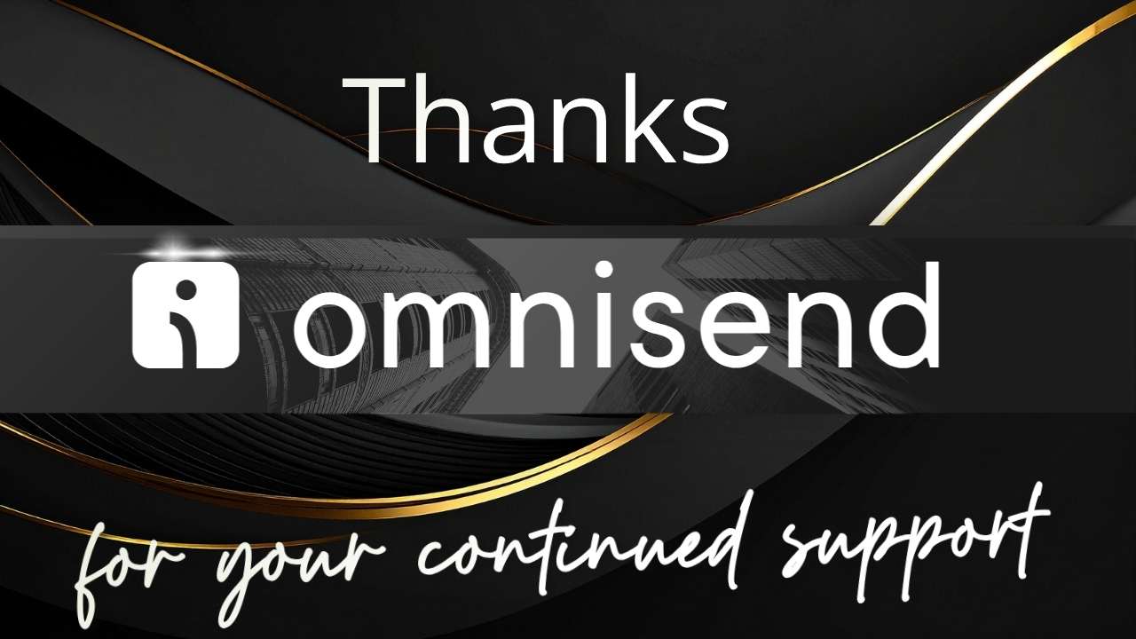 Thanks to Omnisend for Their Continued Support